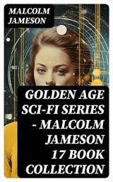 Golden Age Sci-Fi Series – Malcolm Jameson 17 Book Collection - Malcolm Jameson - 8596547750536