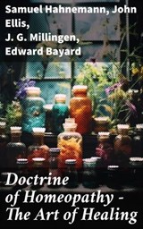 Doctrine of Homeopathy – The Art of Healing - Samuel Hahnemann ; John Ellis ; J. G. Millingen ; Edward Bayard - 8596547777281