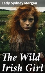 The Wild Irish Girl - Lady Sydney Morgan ; Fiona Dixon - 8596547788508