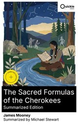 The Sacred Formulas of the Cherokees (Summarized Edition) - James Mooney ; Michael Stewart - 8596547877431
