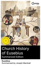 Church History of Eusebius (Summarized Edition) - Eusebius ; Joseph Marshall - 8596547878759