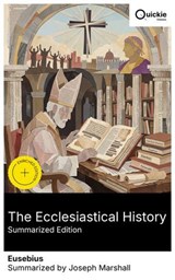 The Ecclesiastical History (Summarized Edition) - Eusebius ; Joseph Marshall - 8596547878902
