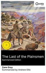 The Last of the Plainsmen (Summarized Edition) - Zane Grey ; Andrew Ellis - 8596547879114