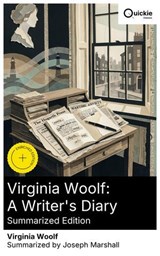 Virginia Woolf: A Writer's Diary (Summarized Edition) - Virginia Woolf ; Joseph Marshall - 8596547879268
