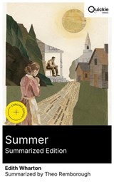 Summer (Summarized Edition) - Edith Wharton ; Theo Remborough ; Adrian Scott - 8596547879602