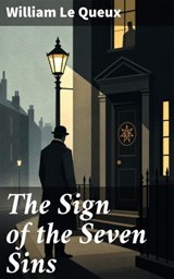 The Sign of the Seven Sins - William Le Queux - 8596547910268