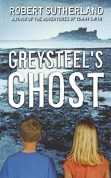 Greysteel's Ghost - Robert Sutherland - 9780006393993