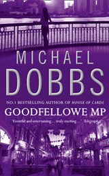 Goodfellowe MP - Michael Dobbs - 9780006477105