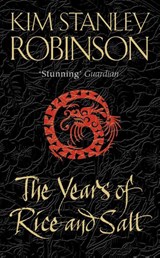 The Years of Rice and Salt - Kim Stanley Robinson - 9780006511489