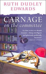 Carnage on the Committee - Ruth Dudley Edwards - 9780006512165