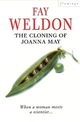 The Cloning of Joanna May - Weldon, Fay - 9780006545934