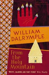 From the Holy Mountain - William Dalrymple - 9780006547747