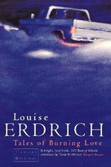 Tales of Burning Love - ERDRICH,  Louise - 9780006547914