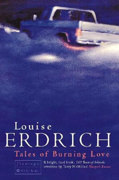 Tales of Burning Love, ERDRICH,  Louise - Paperback - 9780006547914