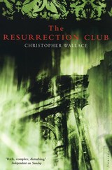 The Resurrection Club - Christopher Wallace - 9780006552192