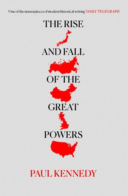 The Rise and Fall of the Great Powers, Paul Kennedy - Paperback - 9780006860525