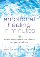Emotional Healing in Minutes - Valerie Lynch ; Paul Lynch - 9780007112586