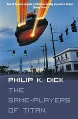 The Game-Players of Titan - Philip K. Dick - 9780007115884