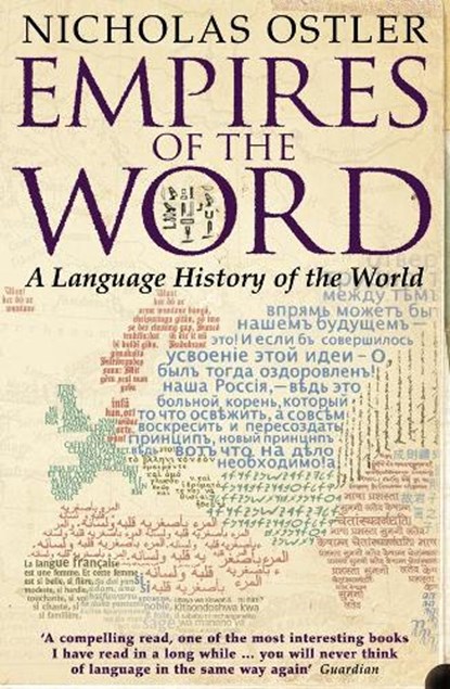 Empires of the Word, Nicholas Ostler - Paperback - 9780007118717
