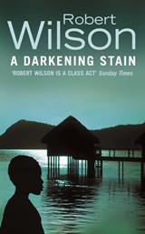 A Darkening Stain - Robert Wilson - 9780007130429