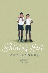 Shining Hero - Sara Banerji - 9780007135684