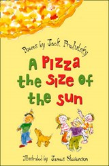 Pizza the Size of the Sun - PRELUTSKY,  Jack - 9780007139996