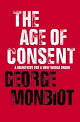 The Age of Consent - MONBIOT,  George - 9780007150434