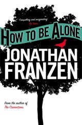 How to be Alone - Jonathan Franzen - 9780007153589