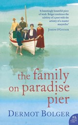 The Family on Paradise Pier - Dermot Bolger - 9780007154104