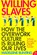 Willing Slaves, Madeleine Bunting - Paperback - 9780007163724