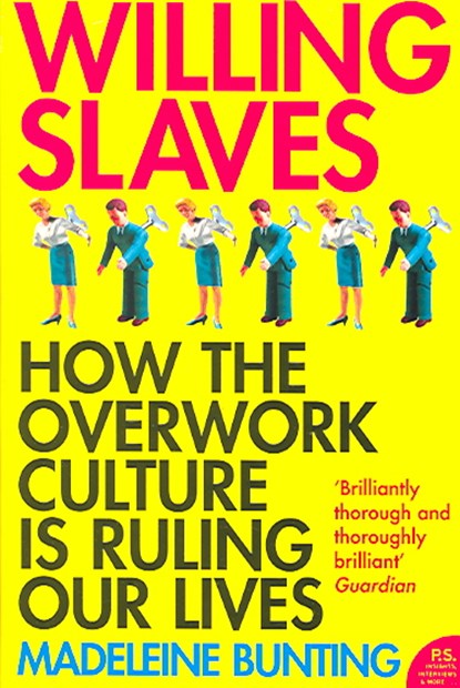 Willing Slaves, Madeleine Bunting - Paperback - 9780007163724