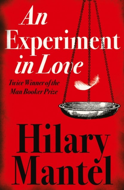 An Experiment in Love, Hilary Mantel - Paperback - 9780007172887