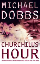 Churchill's Hour - Michael Dobbs - 9780007183050