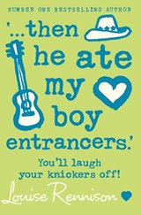 ‘… then he ate my boy entrancers.’ - Louise Rennison - 9780007183210
