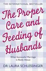 The Proper Care and Feeding of Husbands - Dr. Laura Schlessinger - 9780007194490