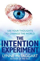 The Intention Experiment - Lynne McTaggart - 9780007194599