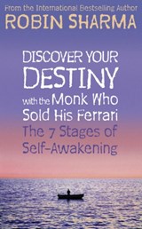 Discover Your Destiny with The Monk Who Sold His Ferrari - Robin Sharma - 9780007195718