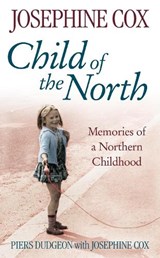 Child of the North - DUDGEON, Piers  & COX, Josephine - 9780007202782