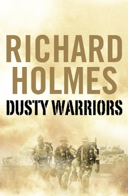 Dusty Warriors, Holmes, Richard - Paperback - 9780007212859