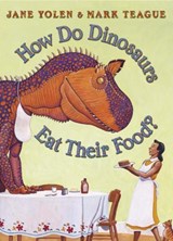 How Do Dinosaurs Eat Their Food? - Jane Yolen - 9780007216093