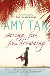 Saving Fish From Drowning - Amy Tan - 9780007216161