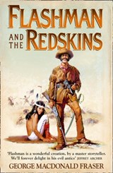 Flashman and the Redskins - George MacDonald Fraser - 9780007217175