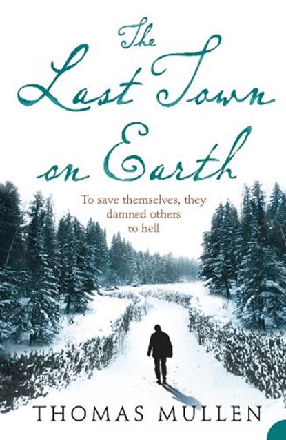 The Last Town on Earth, Thomas Mullen - Paperback - 9780007235001