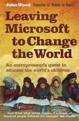 Leaving Microsoft to Change the World - John Wood - 9780007237036