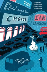 The Delegates' Choice - SANSOM,  Ian - 9780007255344
