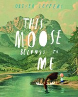 This Moose Belongs to Me - Oliver Jeffers - 9780007263905