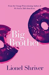 Big Brother | Lionel Shriver | 