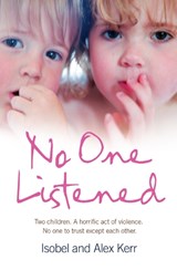 No One Listened - Isobel Kerr ; Alex Kerr - 9780007272471
