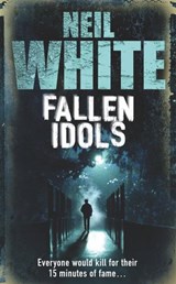 FALLEN IDOLS - Neil White - 9780007278923