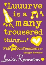 ‘Luuurve is a many trousered thing…’ - Louise Rennison - 9780007278992